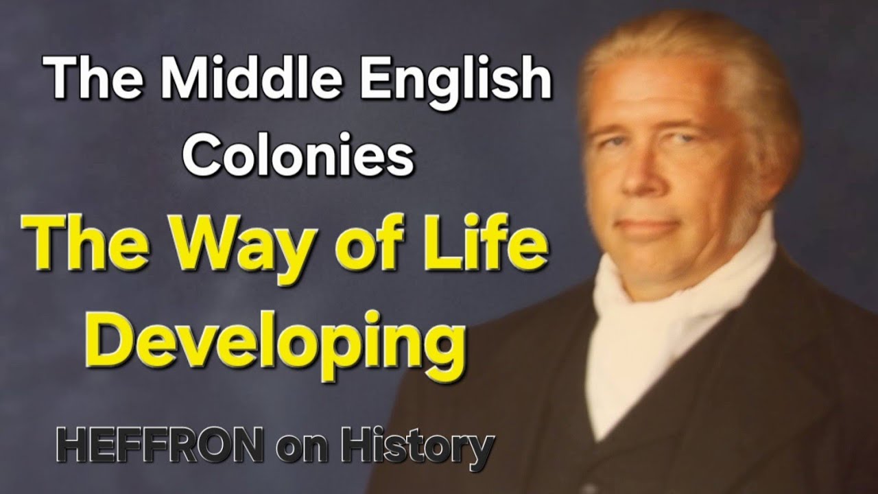 THE MIDDLE COLONIES: Way of Life HEFFRON on History 