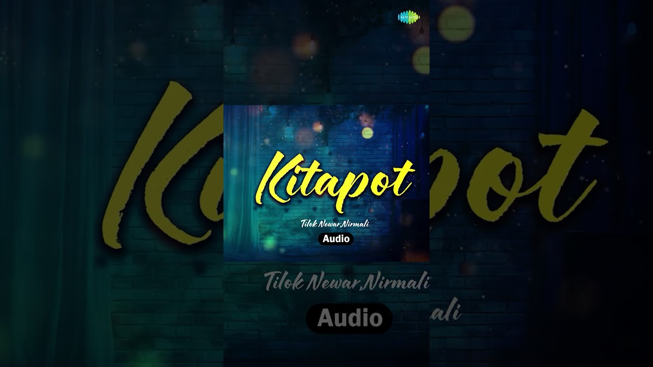Kitapot | Tilok Newar, Nirmali | Nalin Hazarika | Dipankar | Assamese Audio Song 