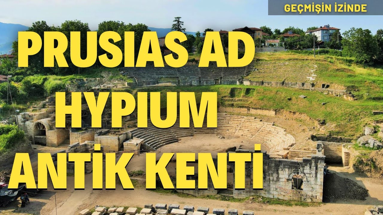 Prusias ad Hypium Antik Kenti | Geçmişin İzinde