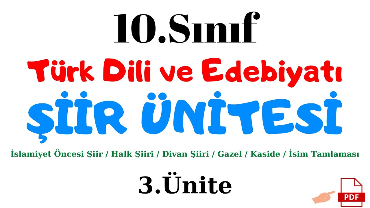 10.SINIF TÜRK DİLİ VE EDEBİYATI ŞİİR ÜNİTESİ - 10.Sınıf Edebiyat Şiir Ünitesi Hazırlık