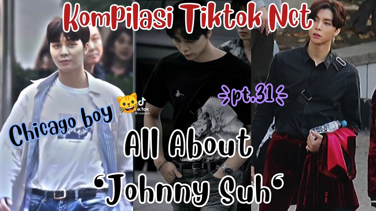 Kompilasi Tiktok Nct Johnny Suh 😺 [part.31]