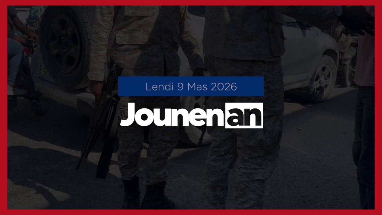 JOUNEN AN - 9 Mas 2026 Tout sa w dwe konnen sou aktyalite an Ayiti