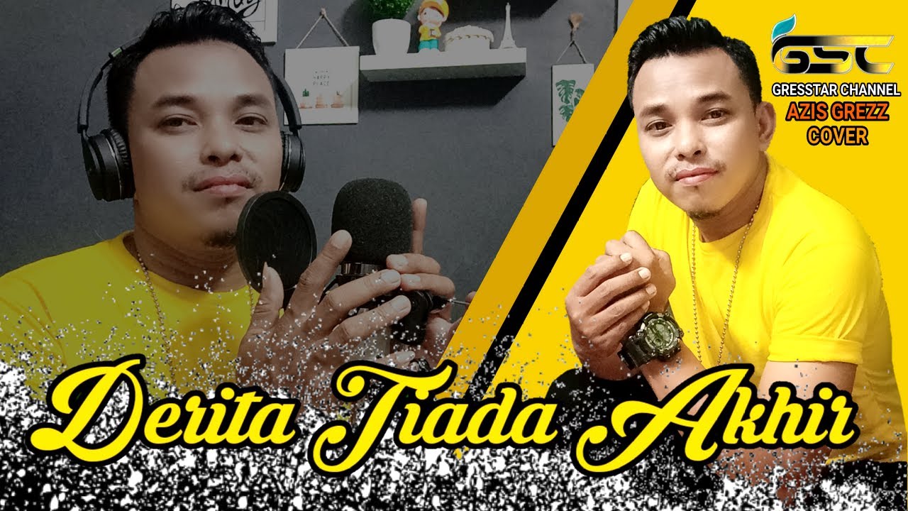 Derita Tiada Akhir || Azis Grezz || Cover