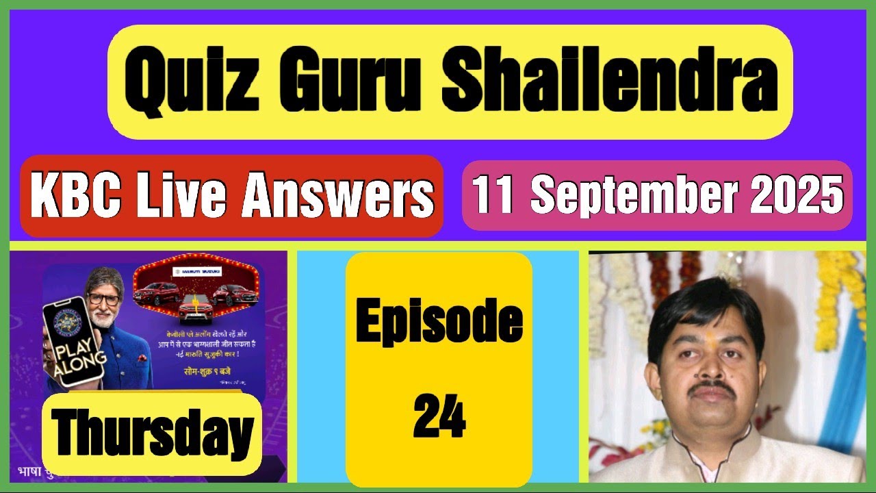 KBC Season 17 Episode 24 Live Answers | how to play kbc live answers today 11 September 2025