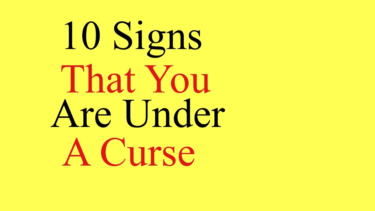 10 Signs That You Are Under A Curse