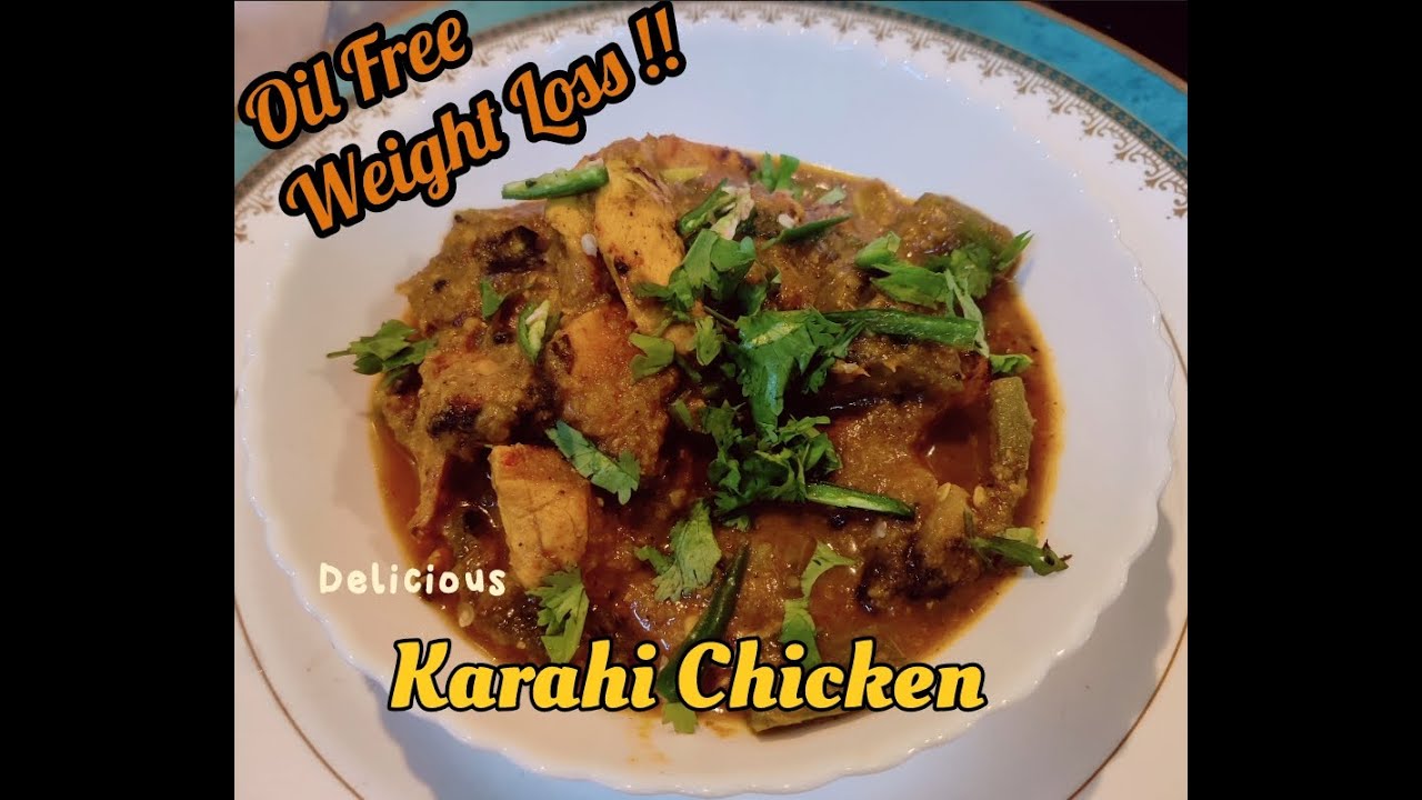 Zero Oil Weight loss!! Karahi Chicken!!