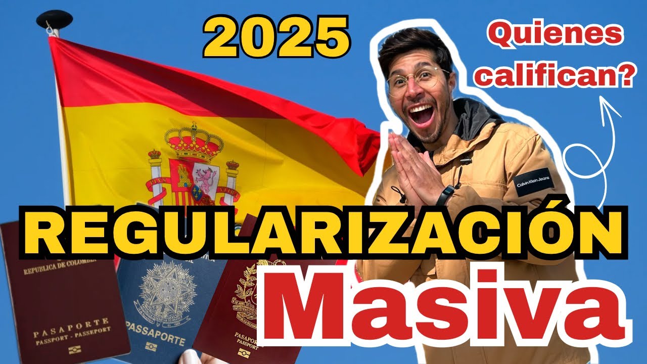 Regularizaci&oacute;n Masiva en Espa&ntilde;a 2025 | &iquest;Qui&eacute;nes califican? &iquest;Cu&aacute;ndo empieza? Todo explicado 🇪🇸