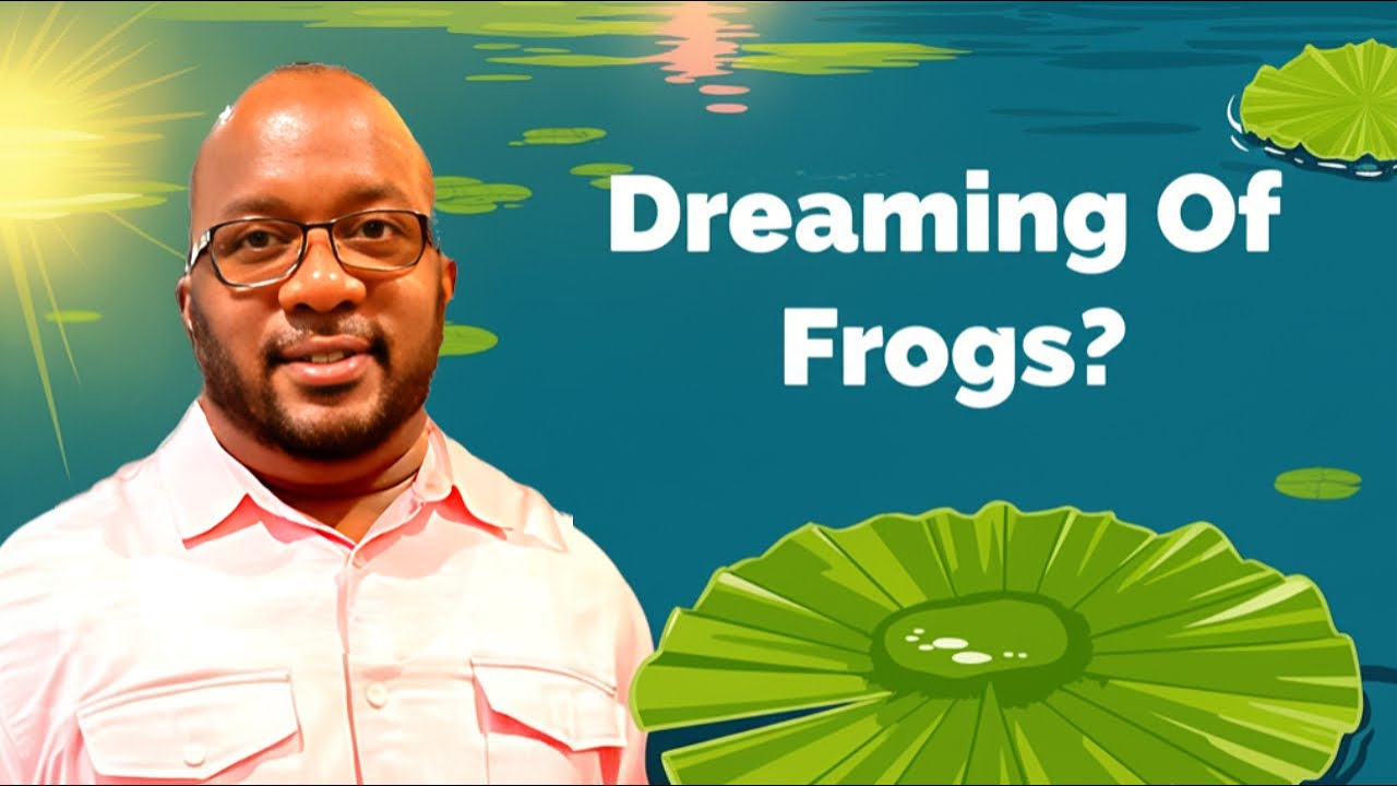 Why Am I Dreaming Of Frogs?