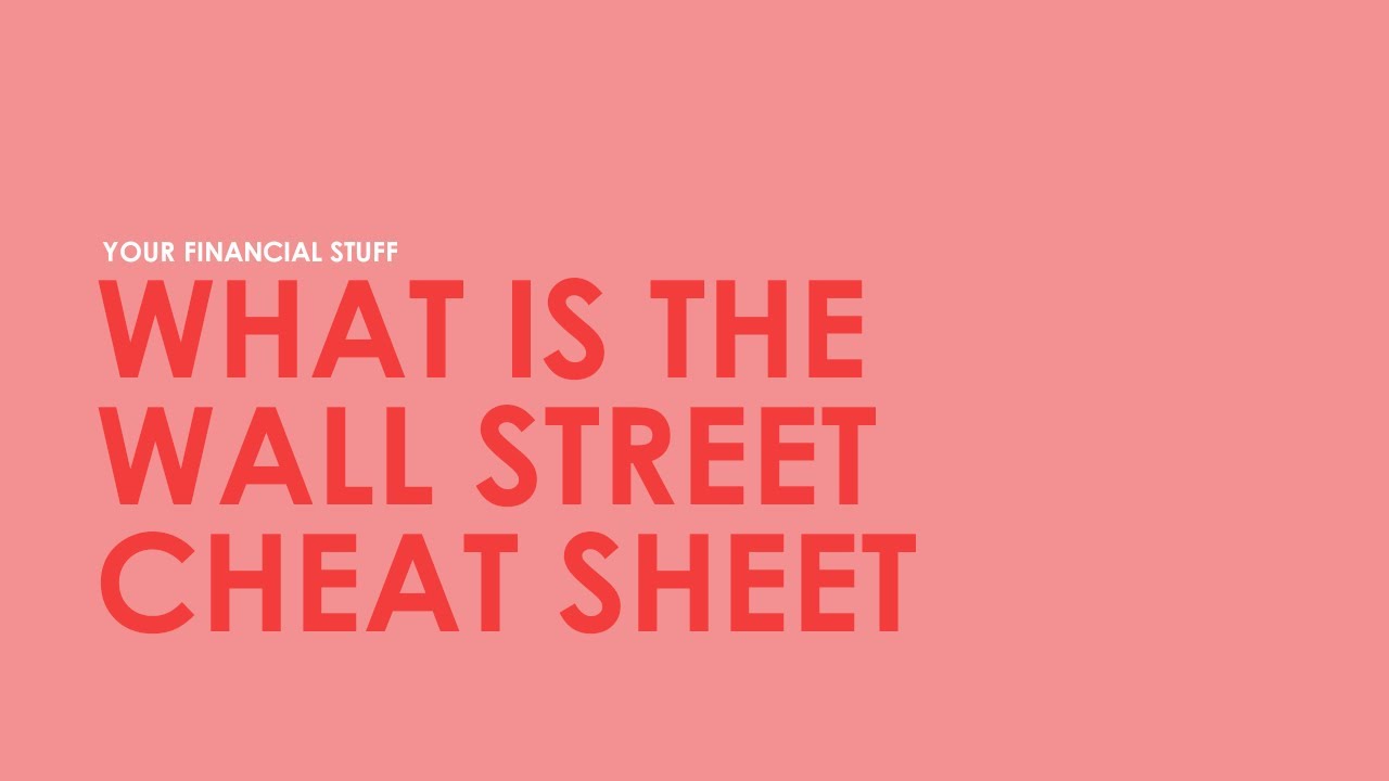 What is the Wall Street Cheat Sheet? Explained!