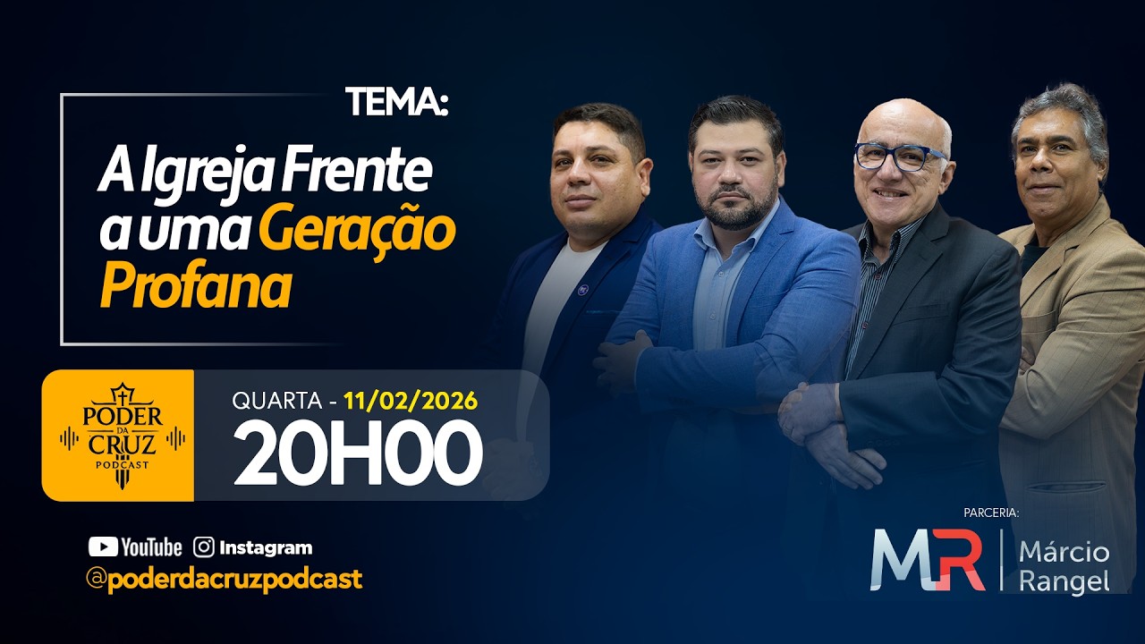 PODER DA CRUZ PODCAST EP 18 - A igreja Frente a uma Geração Profana