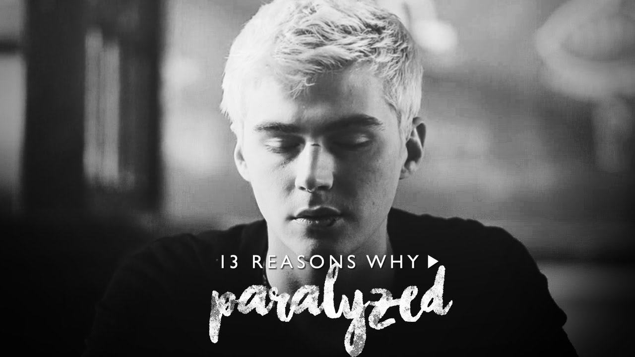 Alex Standall - Paralyzed | 13 Reasons Why