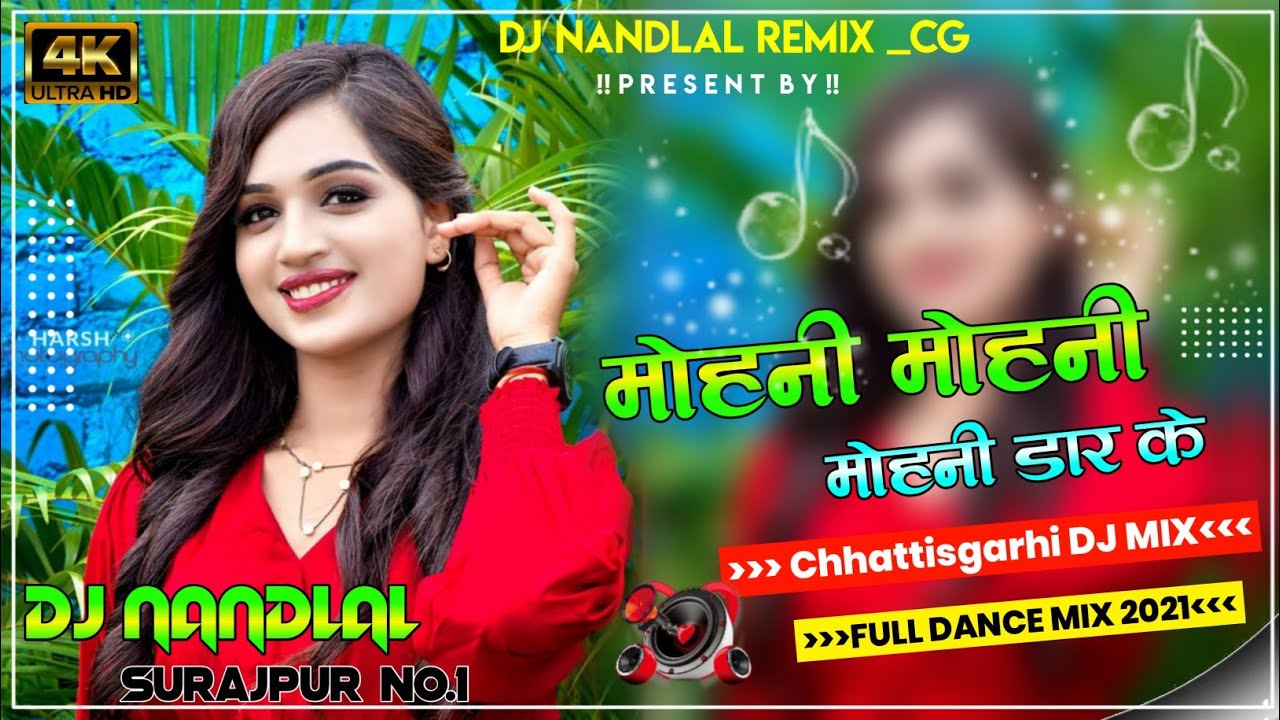 Mohni Mohni Dar Ke CG Song DJ Remix// Mix By DJ Nandlal Rajwade
