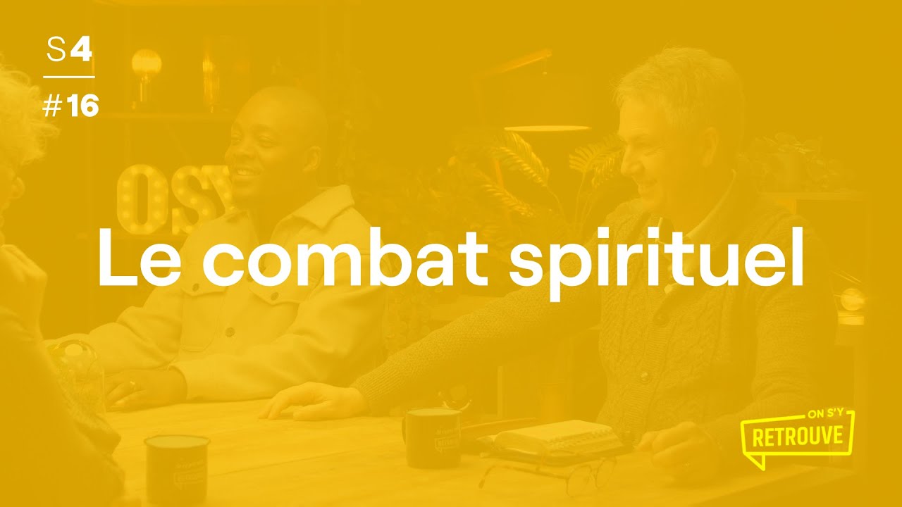 Le combat spirituel - ON S'Y RETROUVE