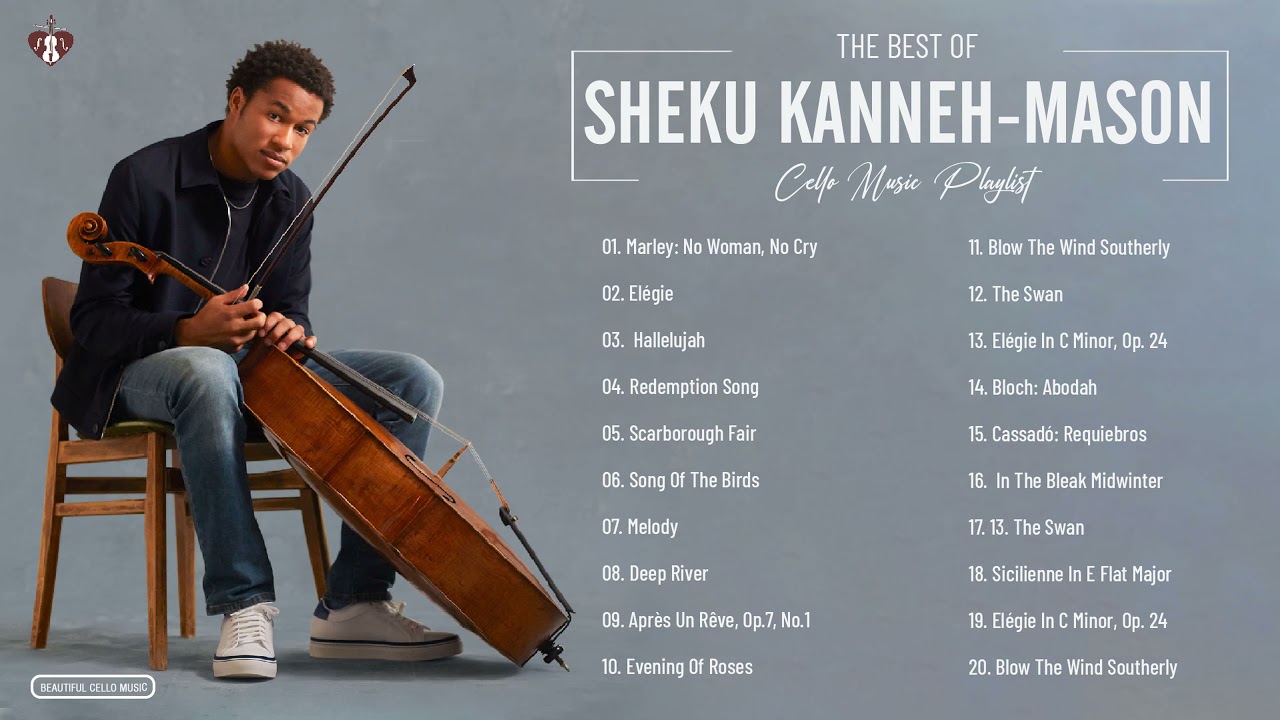 Sheku Kanneh Mason Greatest Hits Collection - Best Cello Music By Sheku Kanneh Mason