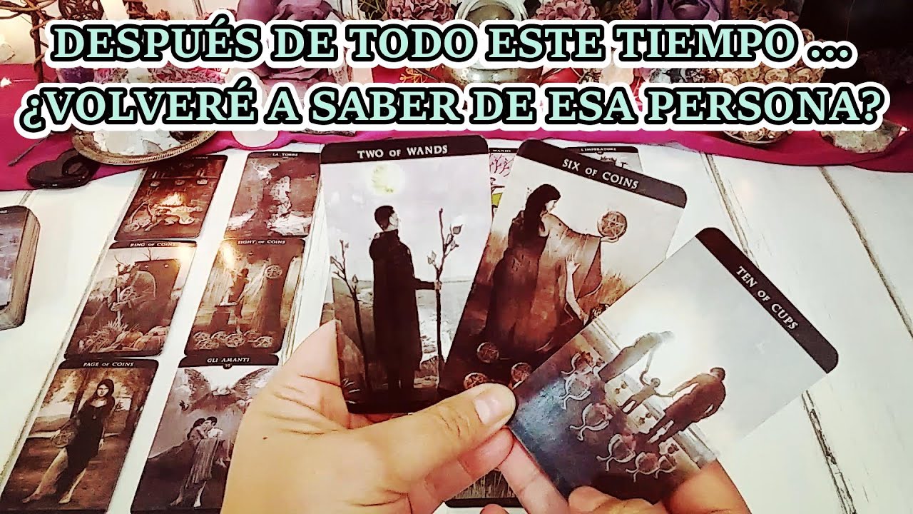 ✨ EL TAROT RESPONDE: ¿VOLVERÁS A SABER DE ESA PERSONA DESPUÉS DE TODO ESTE TIEMPO? 🕰 💌 🙆🏻‍♂️#tarot
