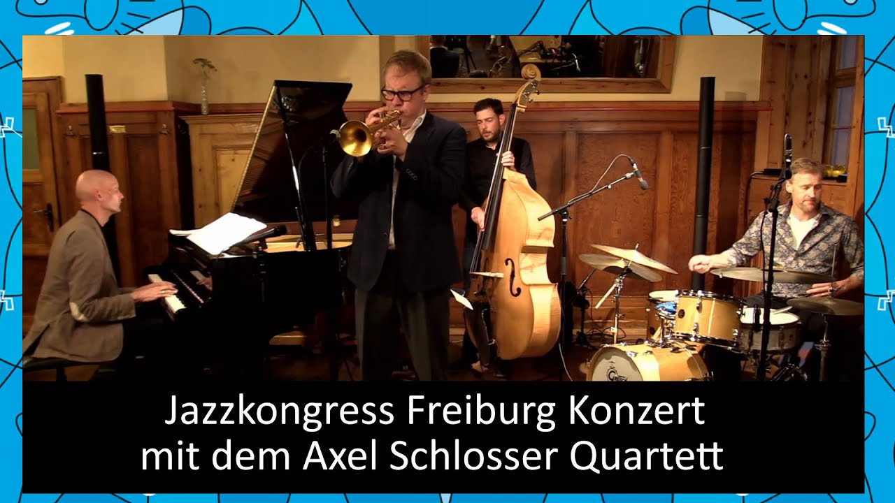 Live@Jazzkongress Vol.15 - Axel Schlosser Quartet