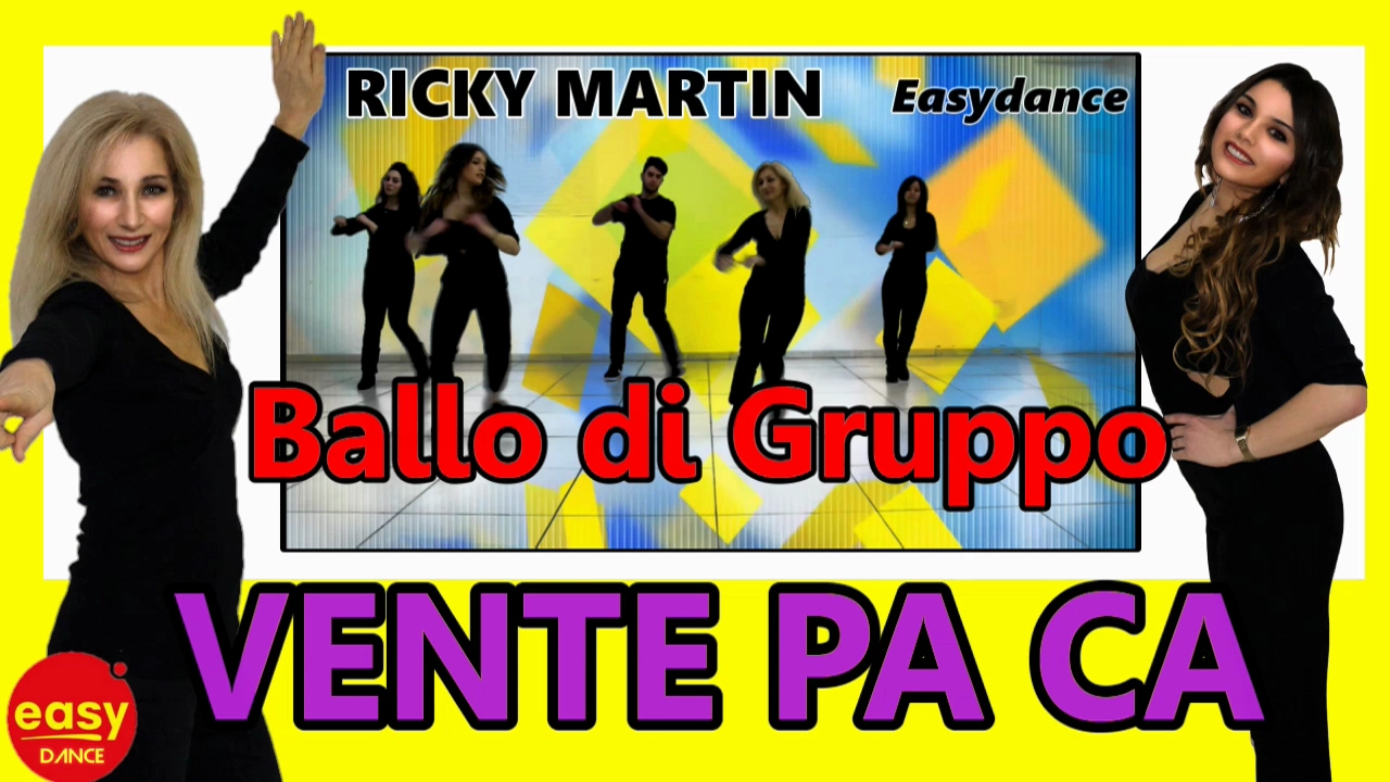 VENTE PA' CA | Ricky Martin ft Maluma |BALLO DI GRUPPO 2017- Easydance coreo -passi