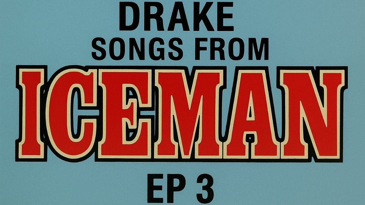 DRAKE SONGS FROM ICEMAN EPISODE 3 (featuring YEAT.)