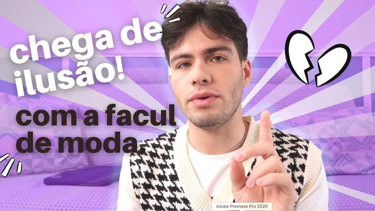 N&Atilde;O SE ILUDA COM A FACULDADE DE MODA! *chega de ilus&atilde;o*