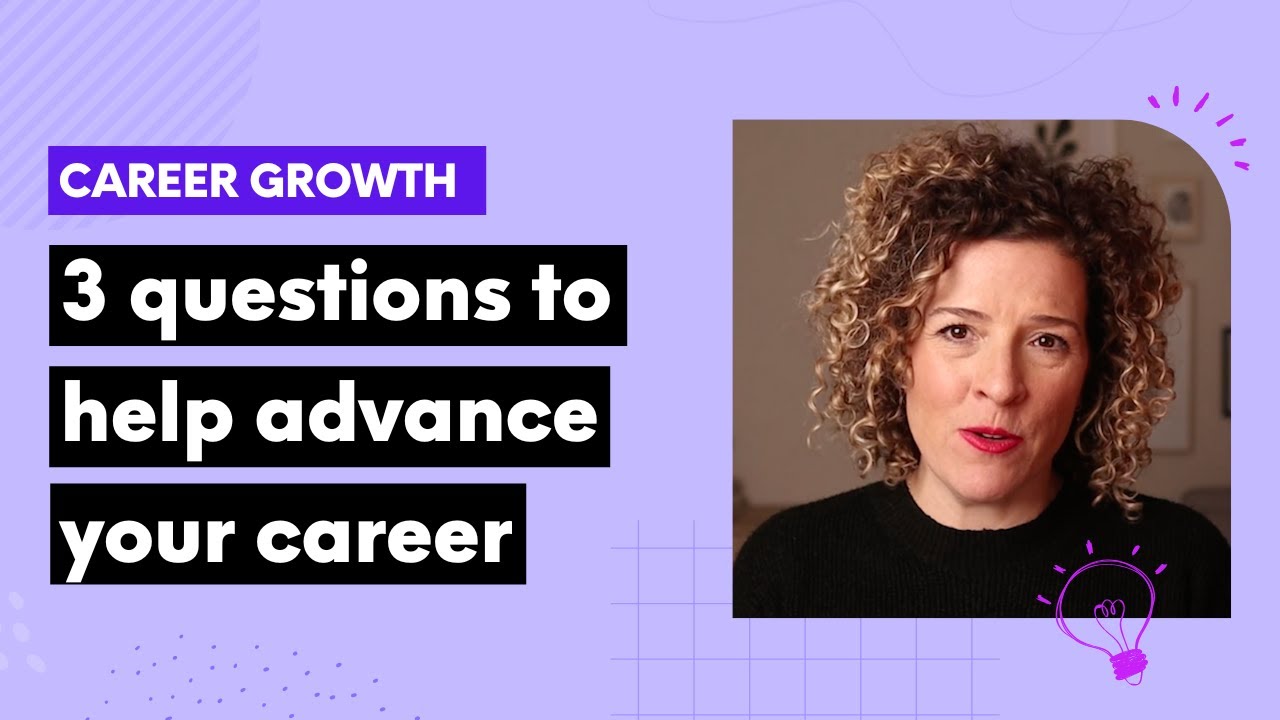 3 questions to advance your career now and in the long term