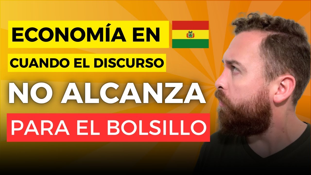 Economía en Bolivia: cuando el discurso no alcanza para el bolsillo