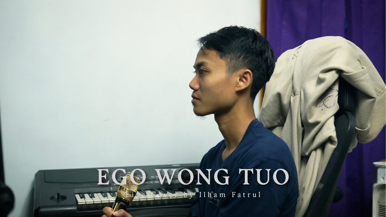 Ego Wong Tuo - Pusma Shakira ft. Royhan Ni Amillah (Live Cover by Ilham Fatrul)