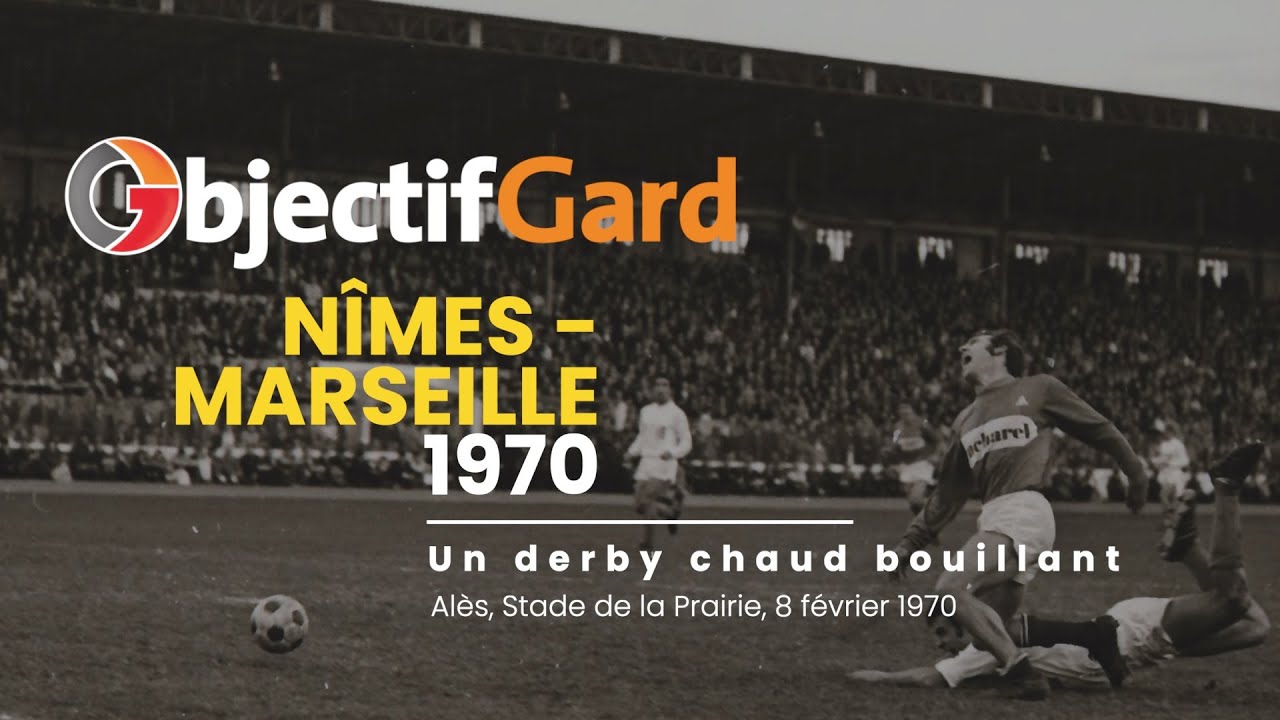 FAIT DU JOUR : 50 ans après, récit de ce Nîmes Olympique - Marseille de légende.