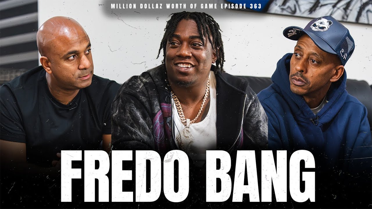 FREDO BANG - MILLION DOLLAZ WORTH OF GAME EPISODE 363