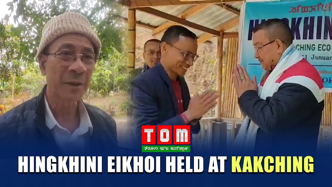 HINGKHINI EIKHOI HELD AT KAKCHING