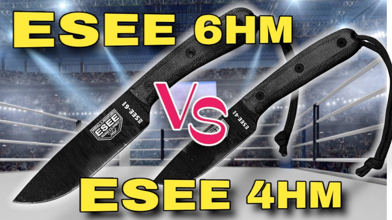 Esee 6HM ou Esee 4HM ... lequel est le meilleur ???