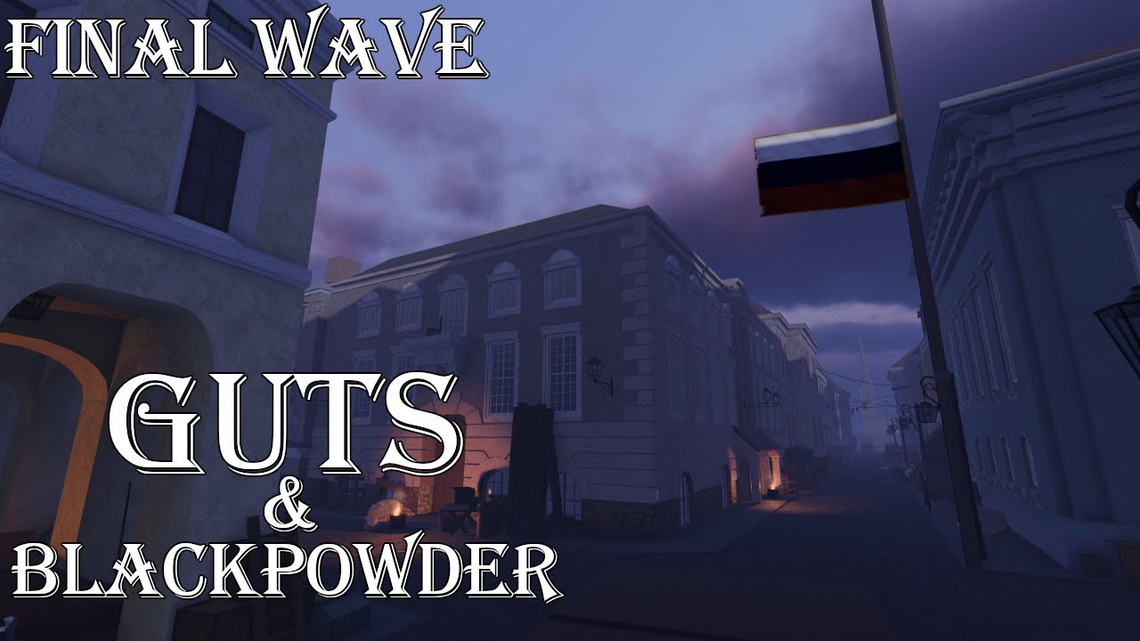 Guts and Blackpowder - Final Wave (Advancing Legions A)