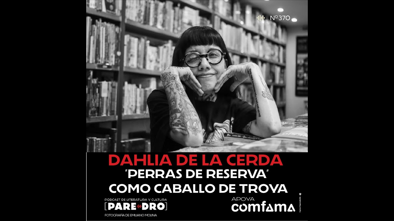 Dahlia de la Cerda: "Perras de reserva" como caballo de troya
