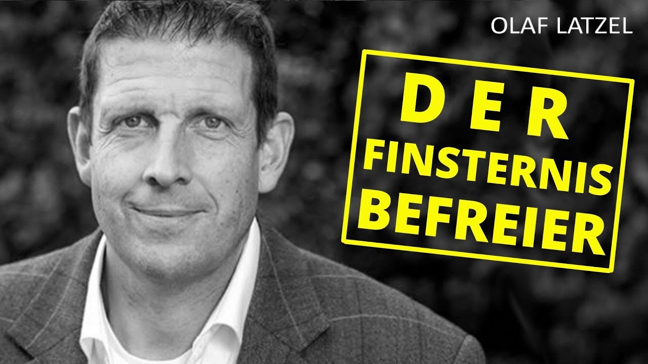Olaf Latzel | Der Finsternisbefreier