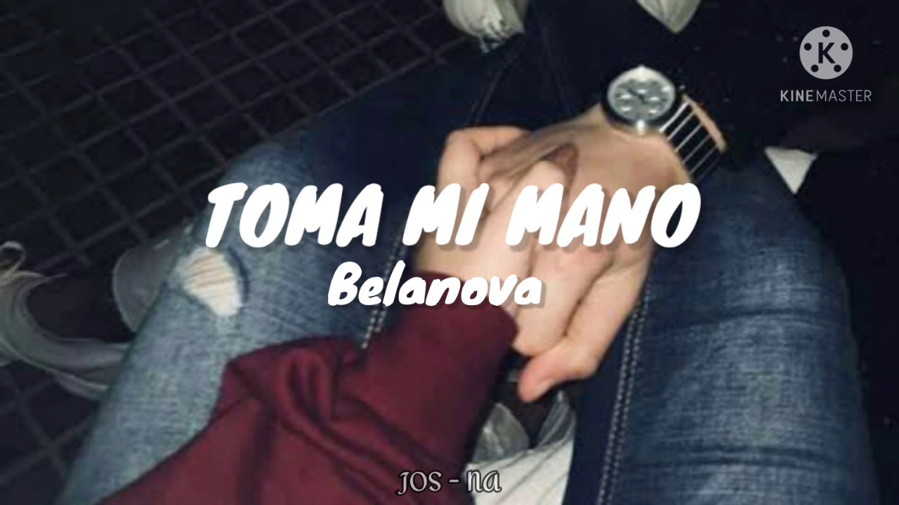 Toma mi mano - Belanova // Letra