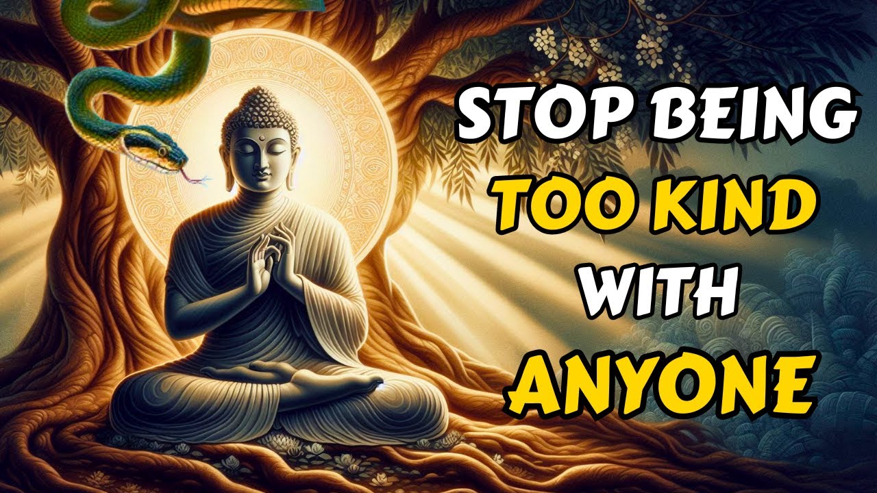 STOP BEING TOO KIND | The world will not spare you | Gautam Buddha Motivational Story |