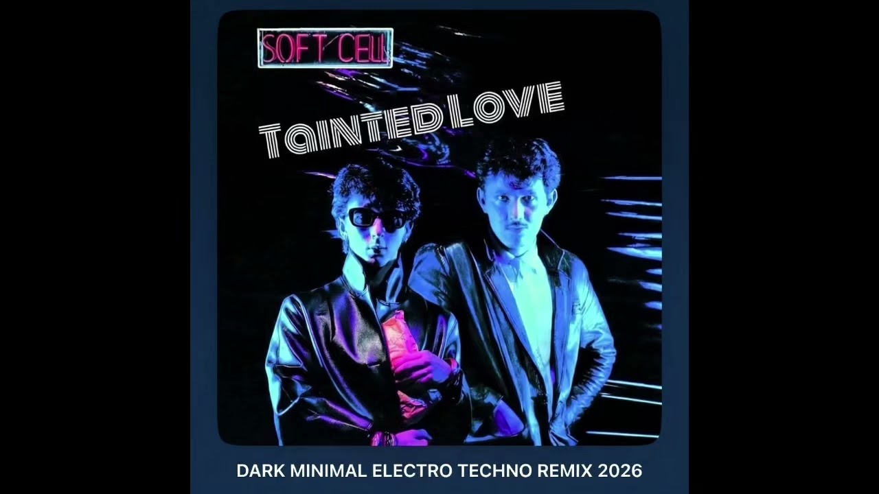 Tainted Love (Dark Minimal Electro Techno Remix 2026 - DJ RoachRevival) - Soft Cell