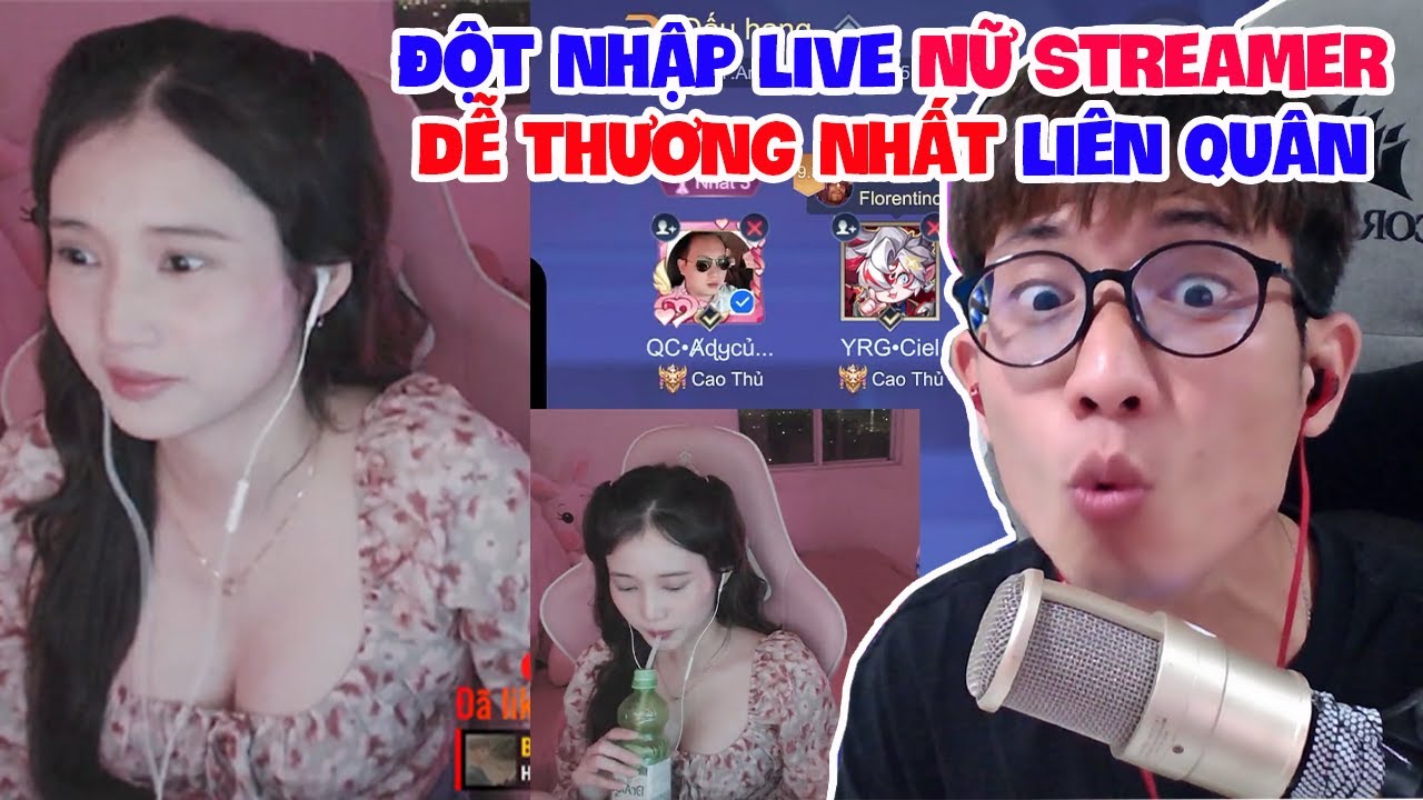 Đột nhập Live Nữ Streamer dễ thương nhất Liên Quân Việt Nam