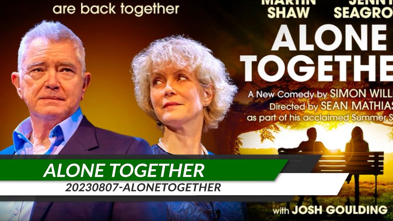 20230807-AloneTogether. 
