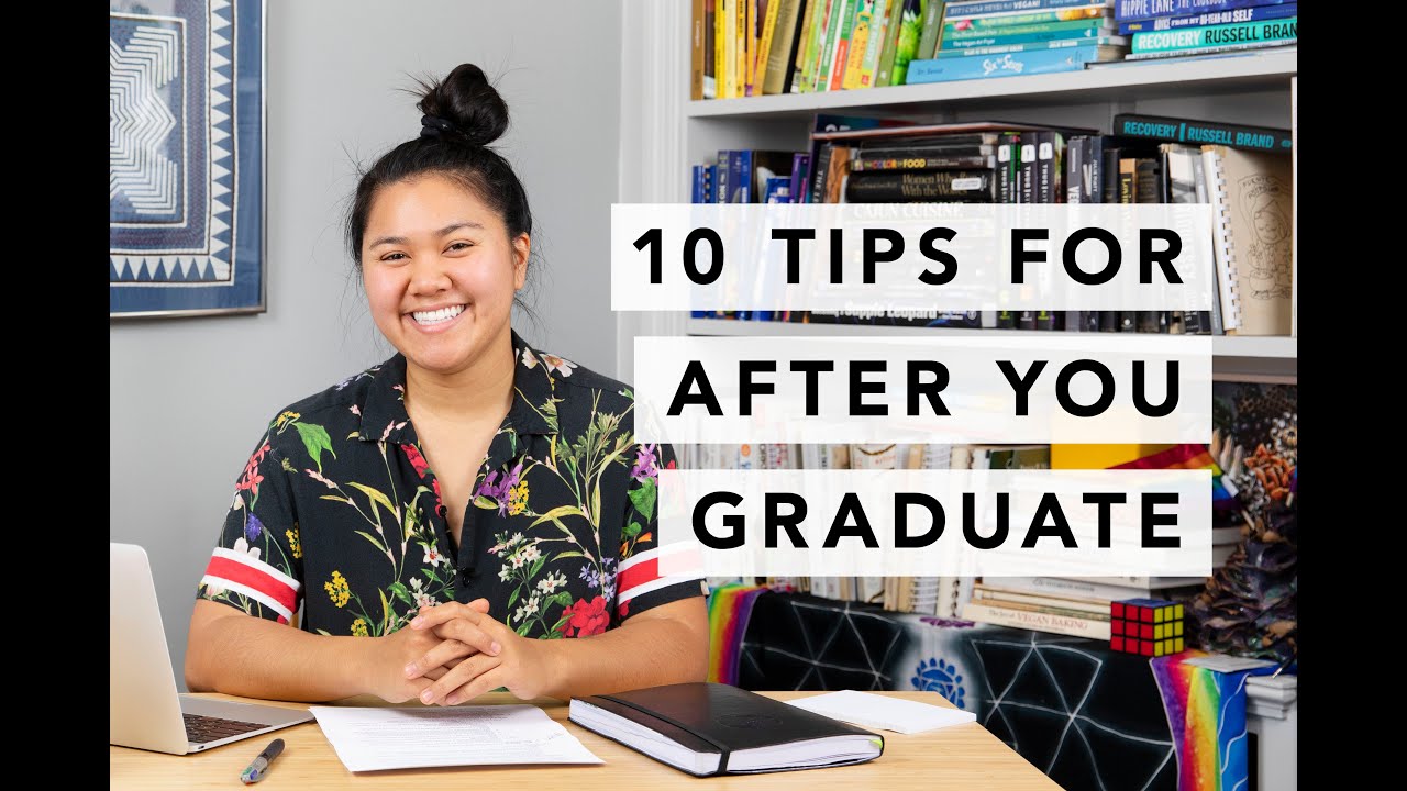 10 Game-changing Tips for After You Graduate