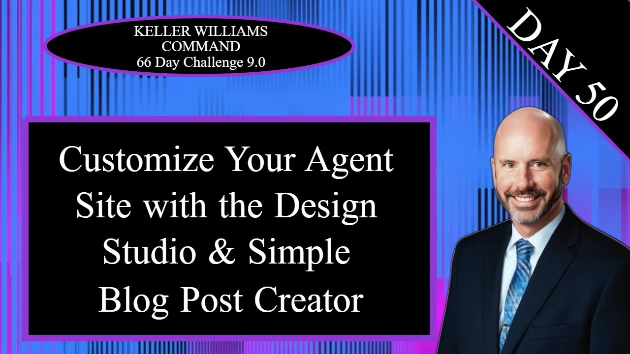 KW Command 66 Day Challenge 9.0 Day 50 - Agent Site Design Studio and Simple Blog Posts