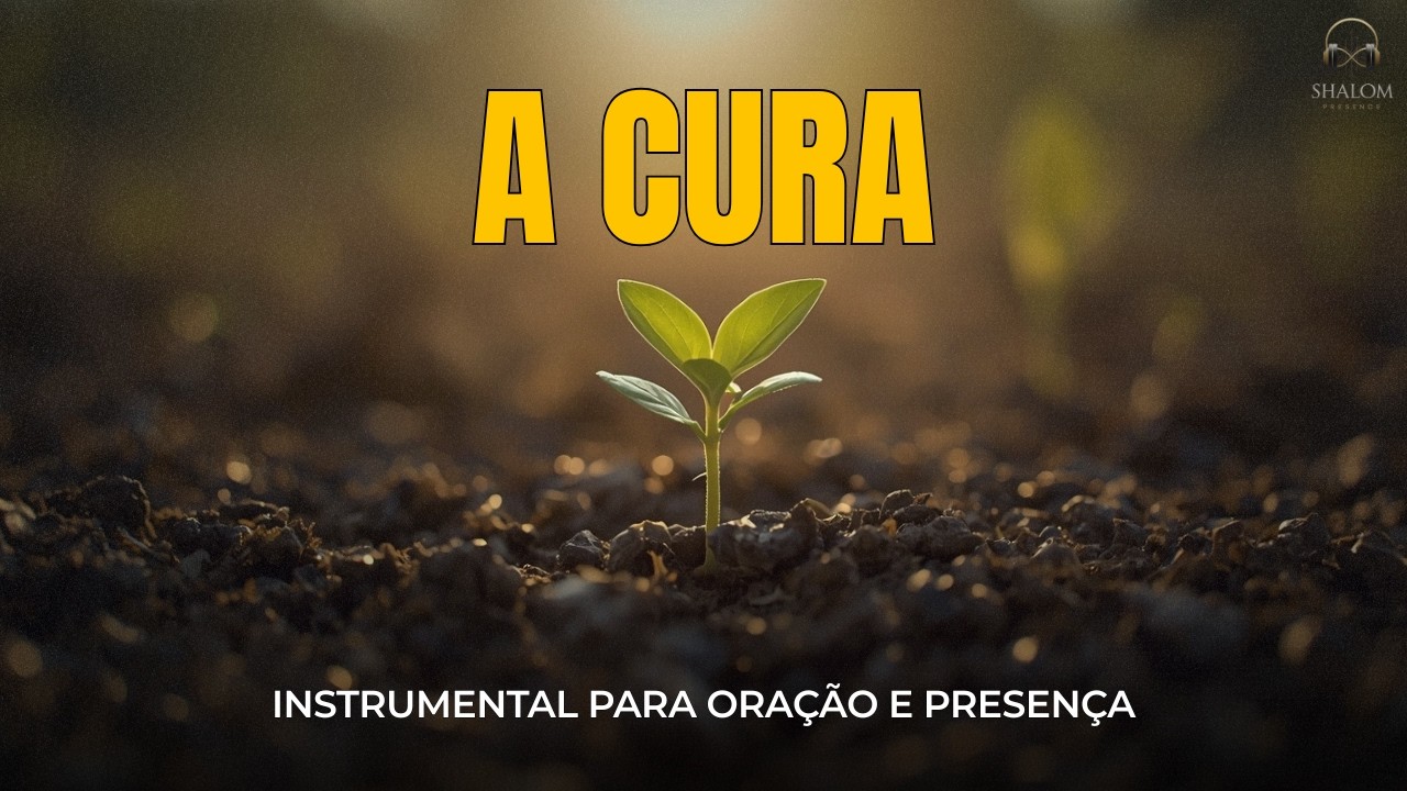 Receba Agora a Cura que Vem de Deus - Instrumental para Oração e Presença | SHALOM PRESENCE