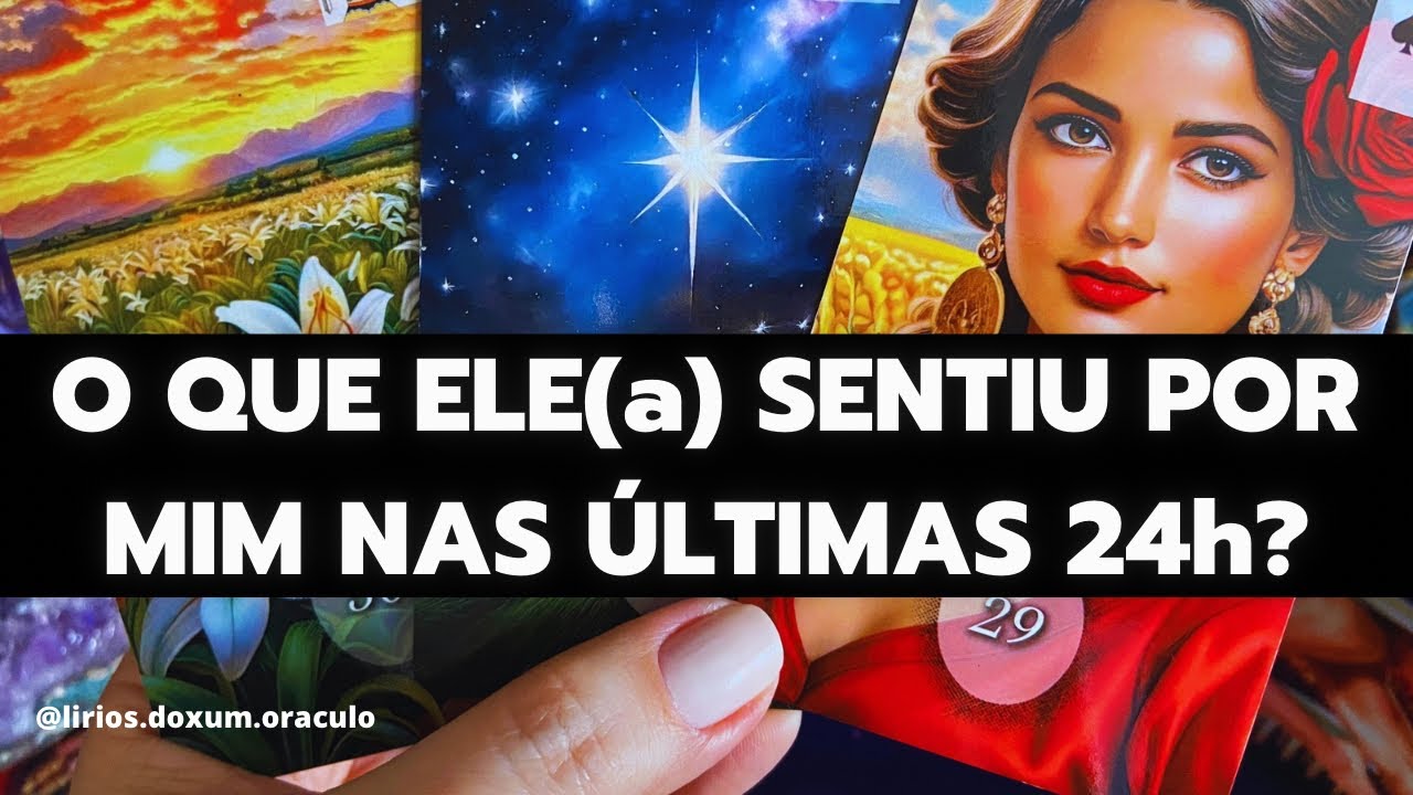 O que ELE(a) SENTIU por MIM nas ÚLTIMAS 24 HORAS? Tarot ♥️✨🔮