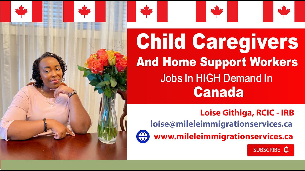 Child Caregivers And Home Support Workers Jobs In HIGH Demand In Canada | No Age Requirement