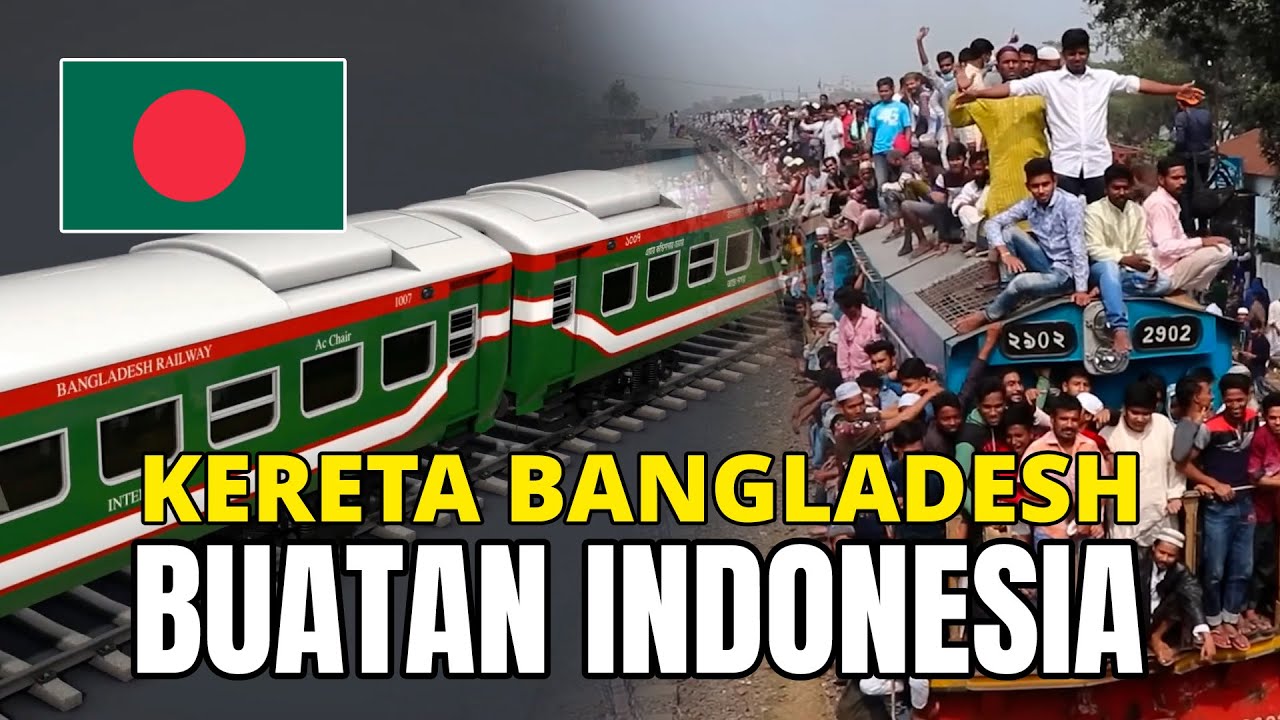 Bangladesh Lebih Memilih Kereta dari Indonesia daripada India, Ini Alasannya!