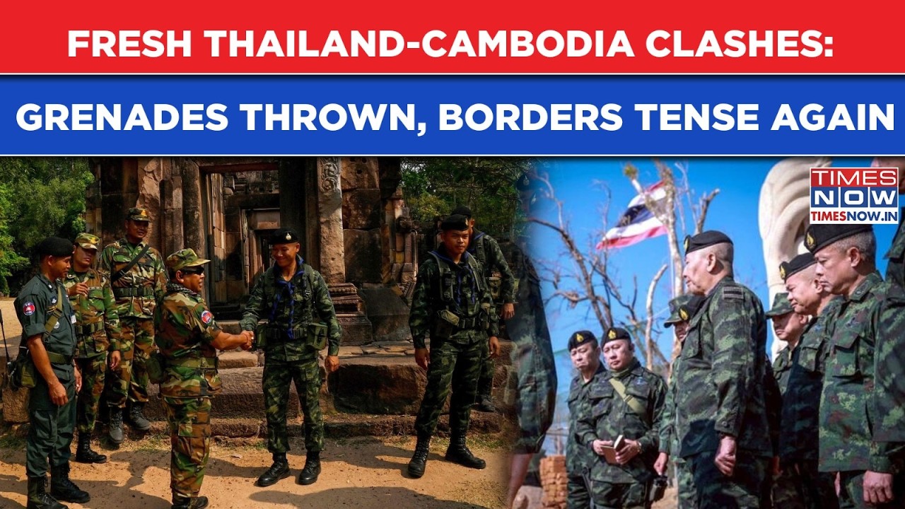 Fresh Thailand-Cambodia Clash: Grenades Thrown? Thai Army Responds| Border Tense| Phnom Penh Reacts