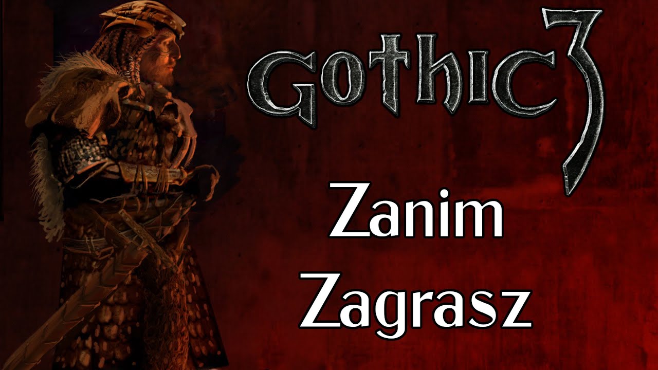 Gothic 3 - Zanim Zagrasz