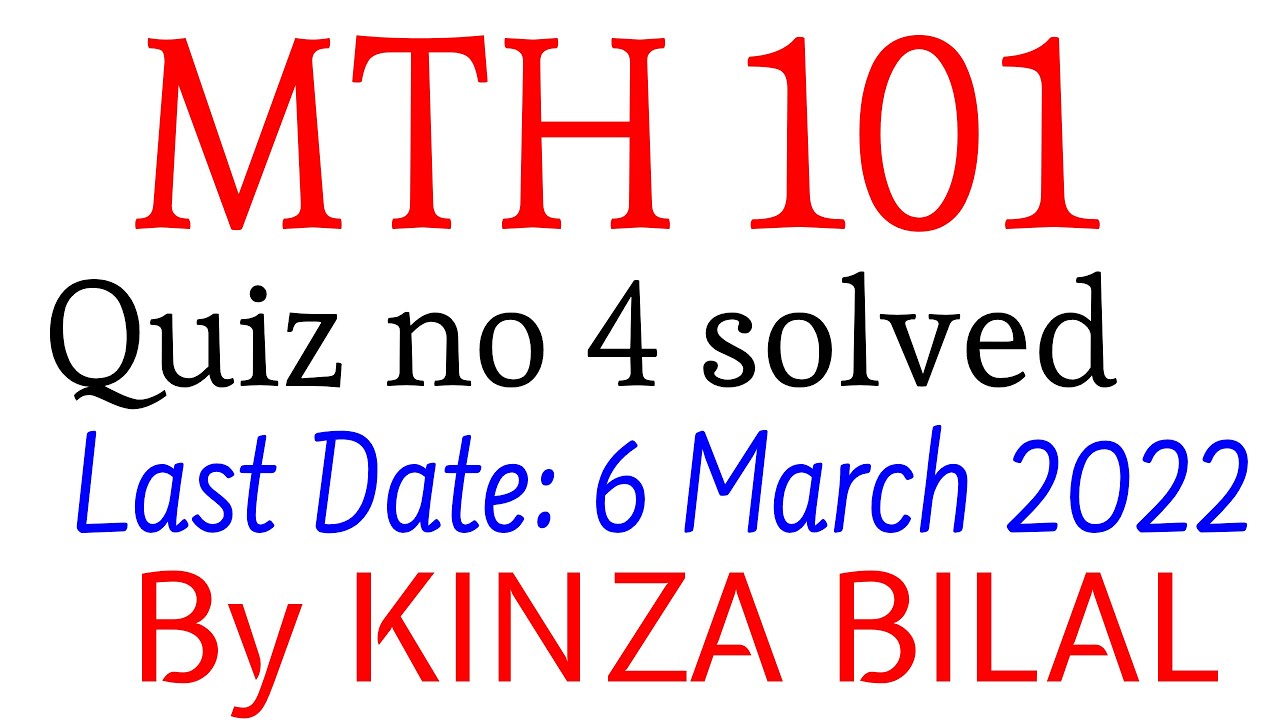 MTH101 Quiz 4 2022