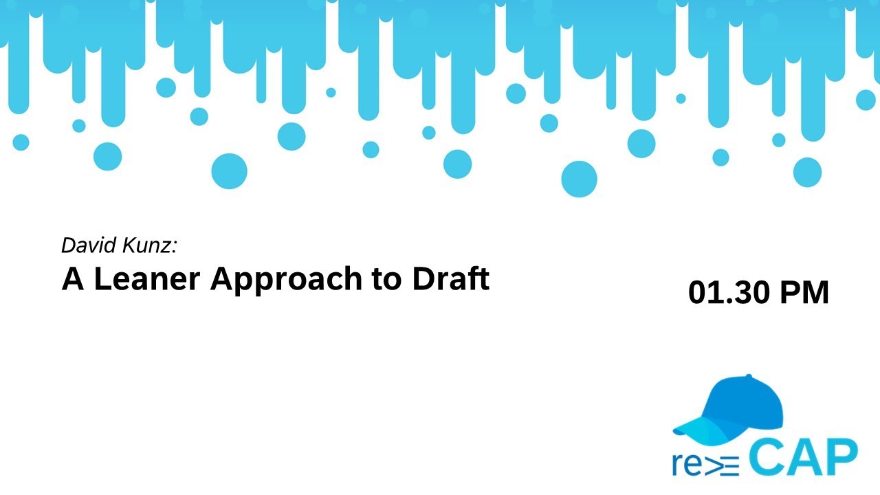 David Kunz: A Leaner Approach To Draft (re ≡CAP 2023)