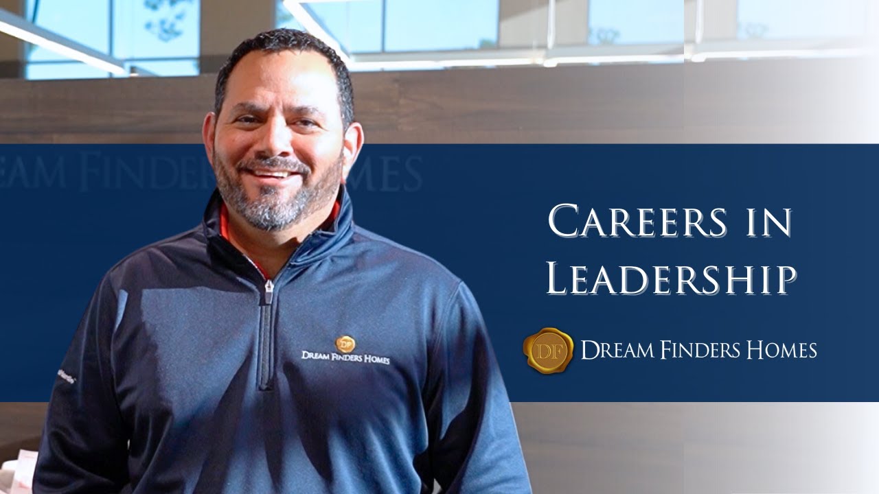 What Does Leadership Look Like at Dream Finders Homes?