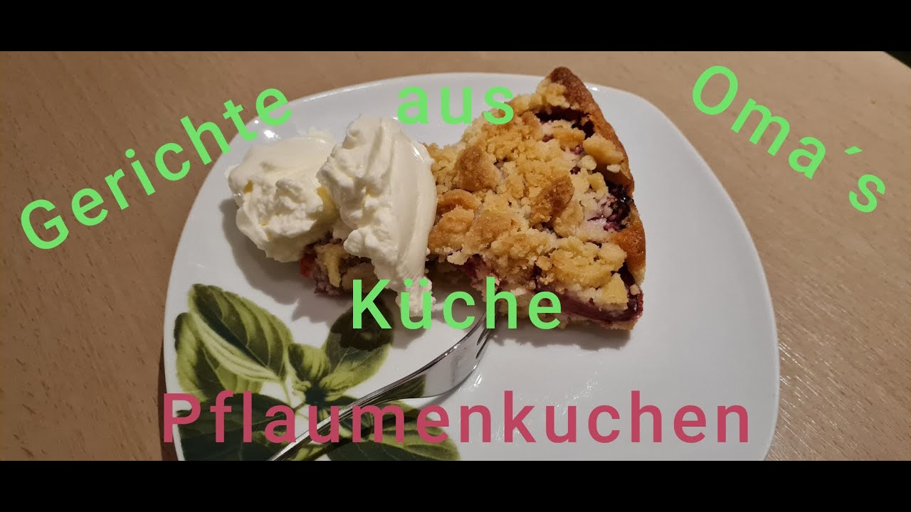 Gerichte aus Omas Küche: Pflaumenkuchen